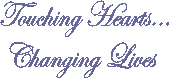Touching Hearts�Changing Lives 